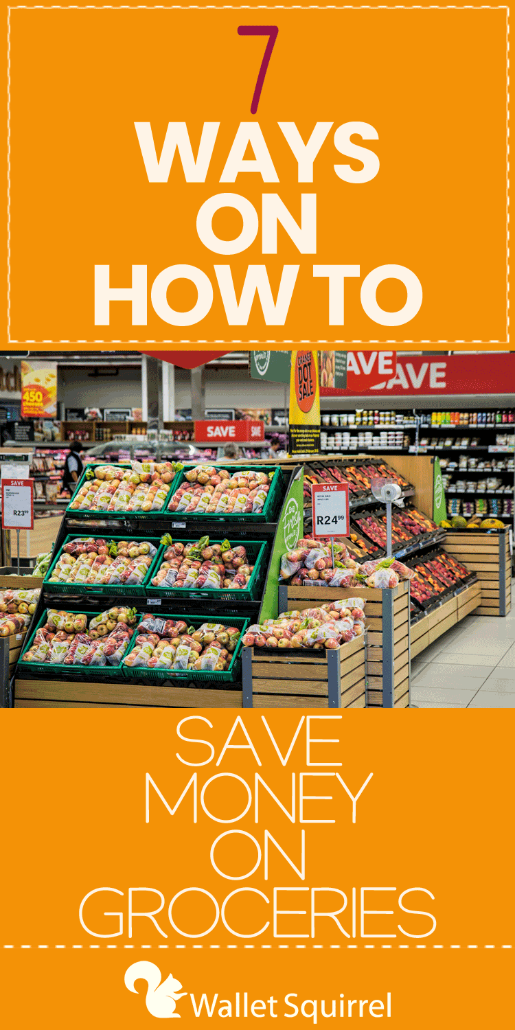 7 Ways on How to Save Money on Groceries