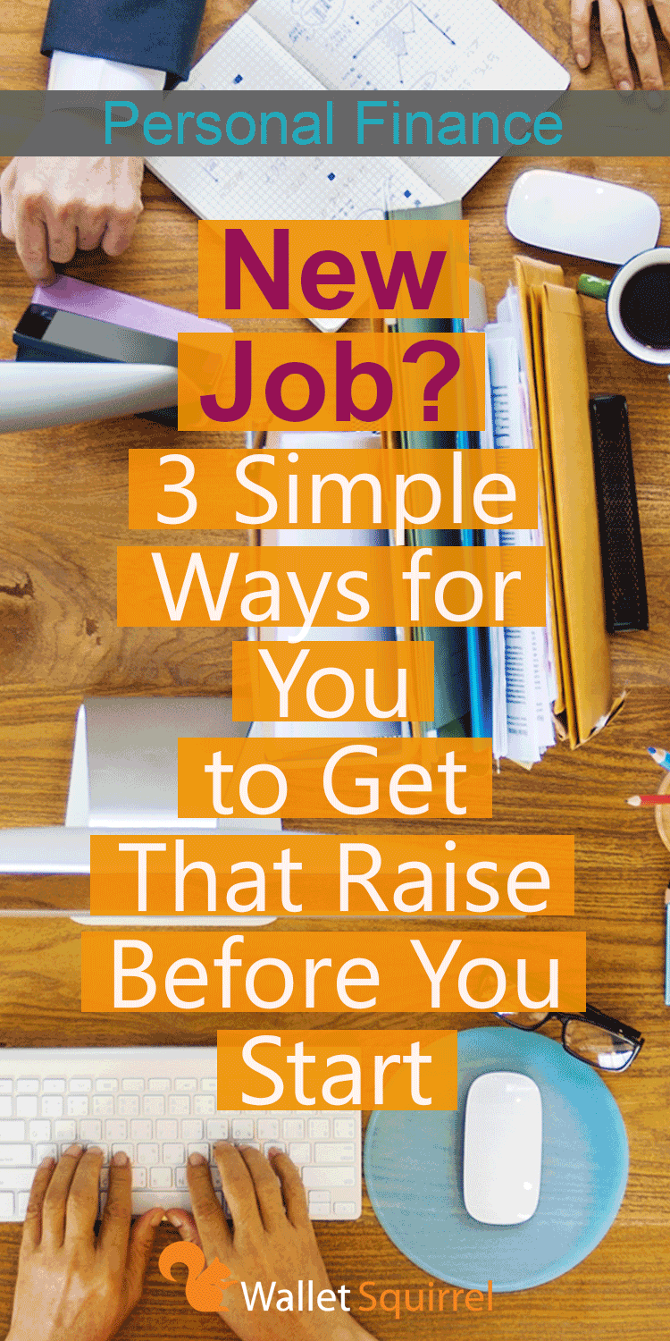 Have a new job? Here are 3 simple ways you can get that raise before you even start. Help your personal finances by earning more money. #personalfinance #jobsearch #money