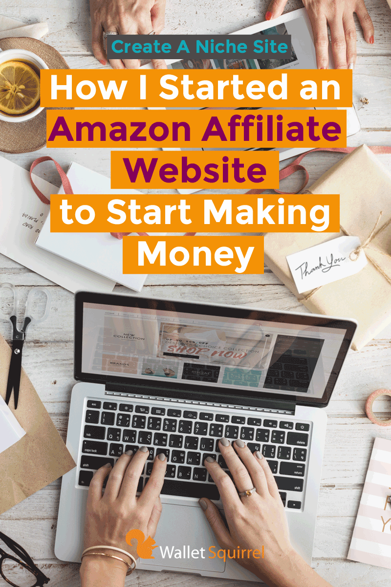 How I Started an Amazon Affiliate Website to Start Making Money