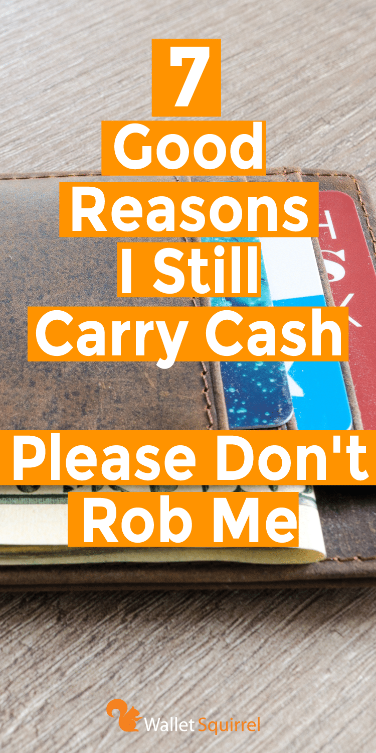 7 Good Reasons I Still Carry Cash - Please Don't Rob Me. #Wallet #Cash #Money #Prepared #Rob