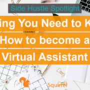 Everything you need to know about how to become a Virtual Assistant.