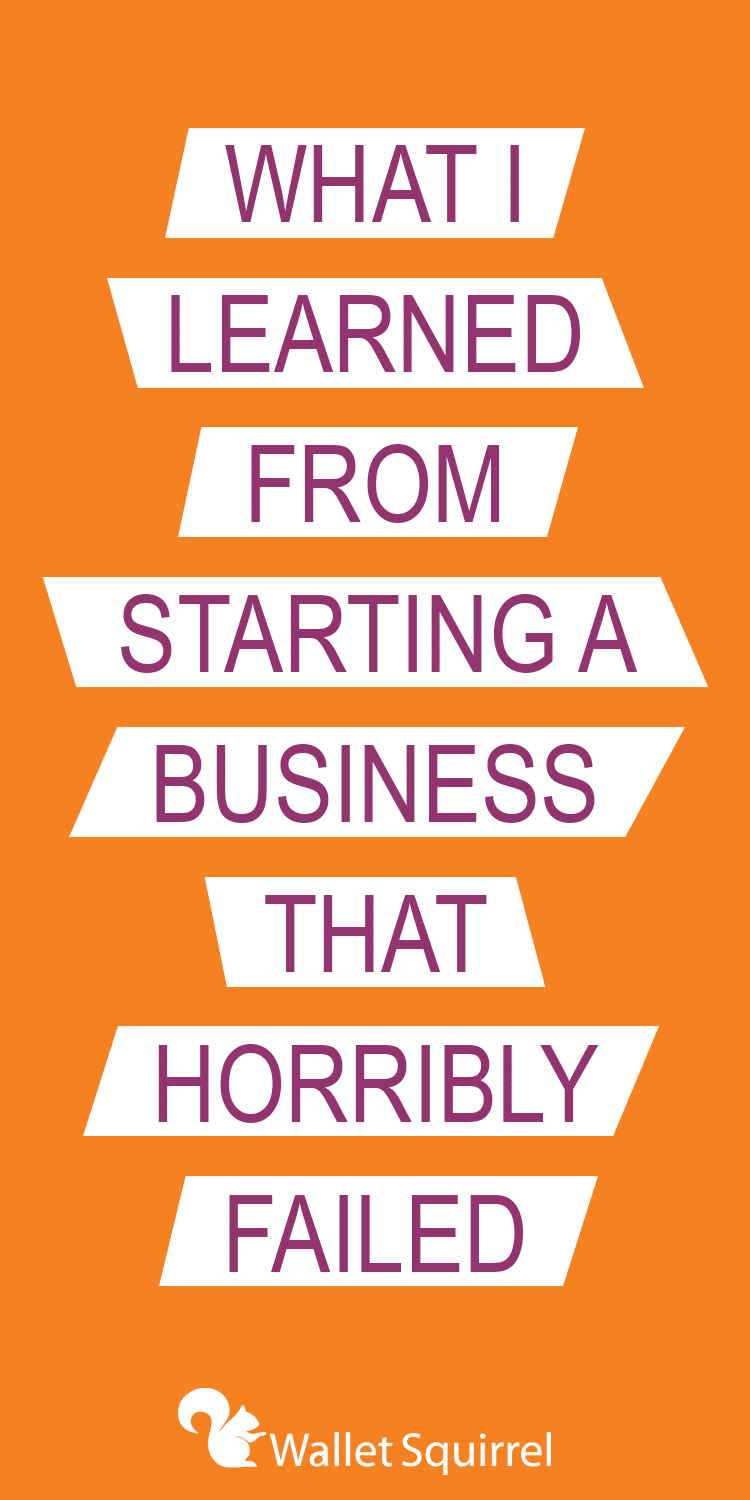 Wanting to start your own business? Read this article first! I go through what I learned when I started my first business that failed horribly. #entrepreneur #selfimprovement #lifeadvice