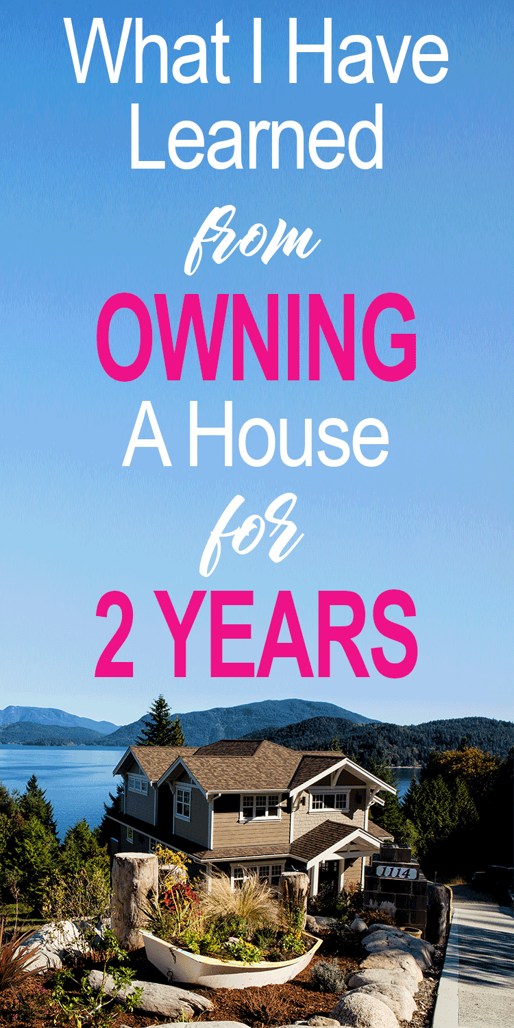 We have owned a house for two years now! Here is everything that we have learned. I tell you everything so you are prepared for when you buy your first home. #homeowner #personalfinance #mortgage