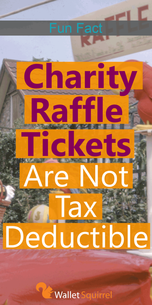 Fun fact charity raffle tickets are not tax deductible.