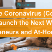 How Coronavirus (COVID-19) will launch the next wave of entrepreneurs and at-home jobs.