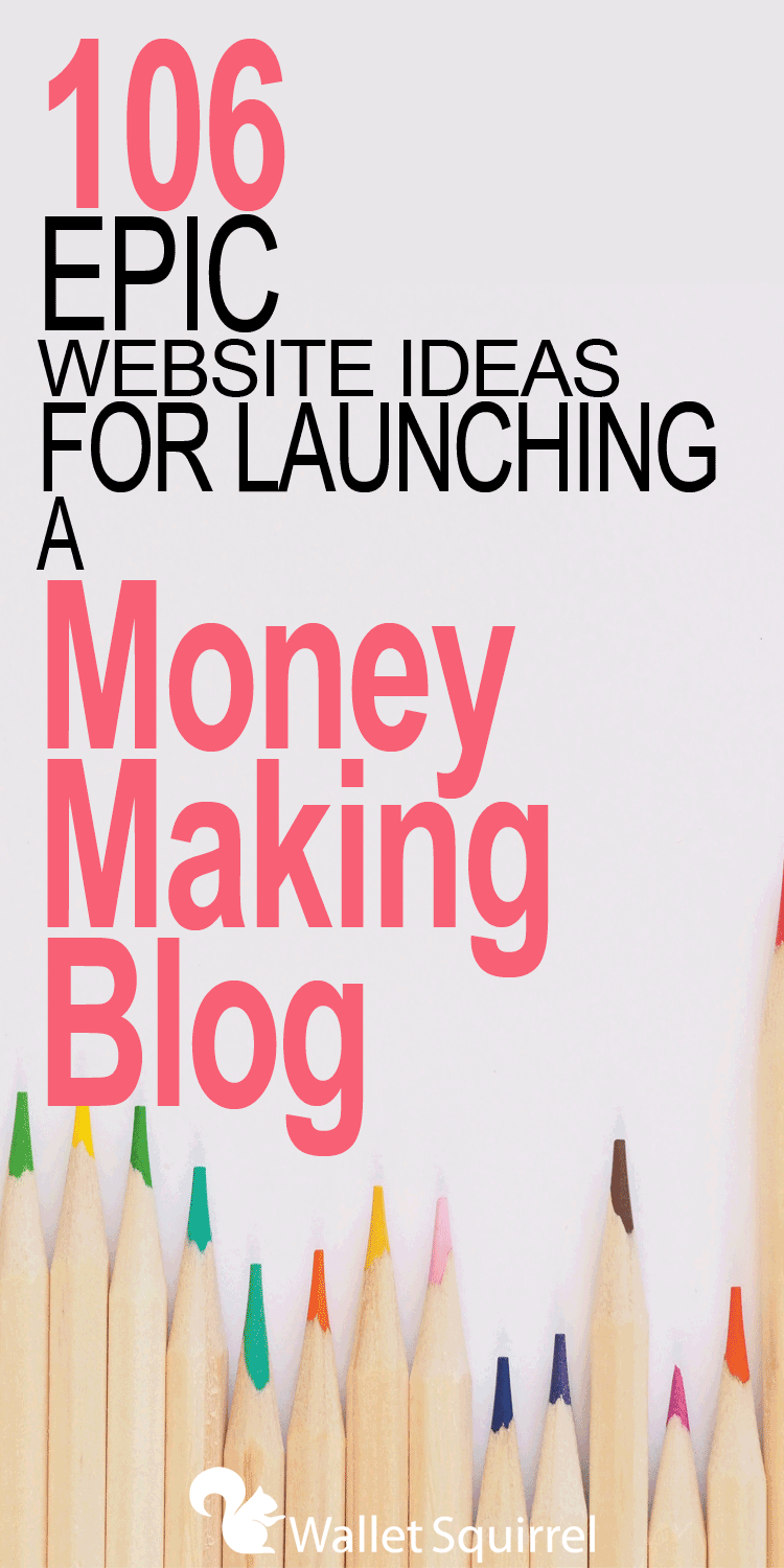 Lets explore 106 epic website ideas for launching a money making blog. 