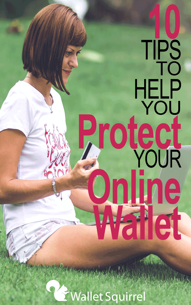10 tips to help you protect your online wallet. #personalfinance #cybersecurity #moneytips