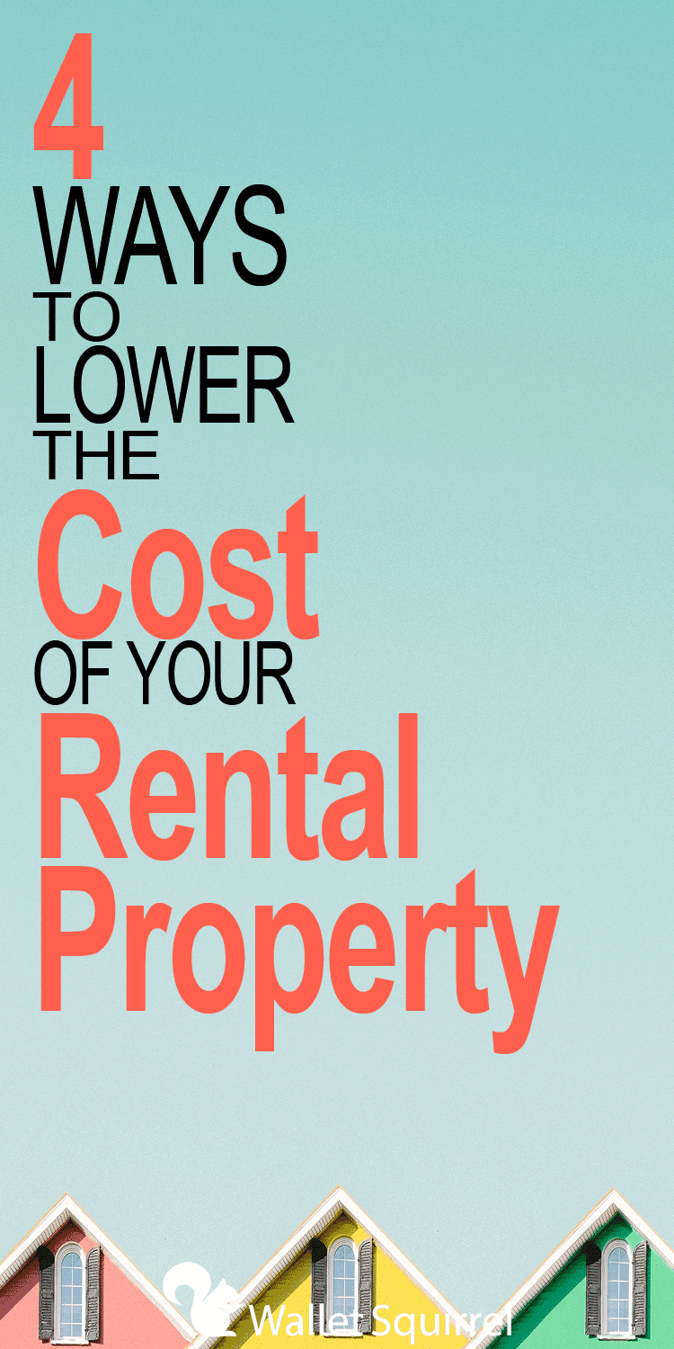 In today's guest post, Grace Murphy gives us 4 ways to lower the cost of your rental property. This article is intended to help you save money on any investment property you might have. #personalfinance #financialfreedom #sidehustle #savemoney #moneytips