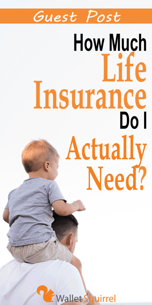 How Much Life Insurance Do I Actually Need 