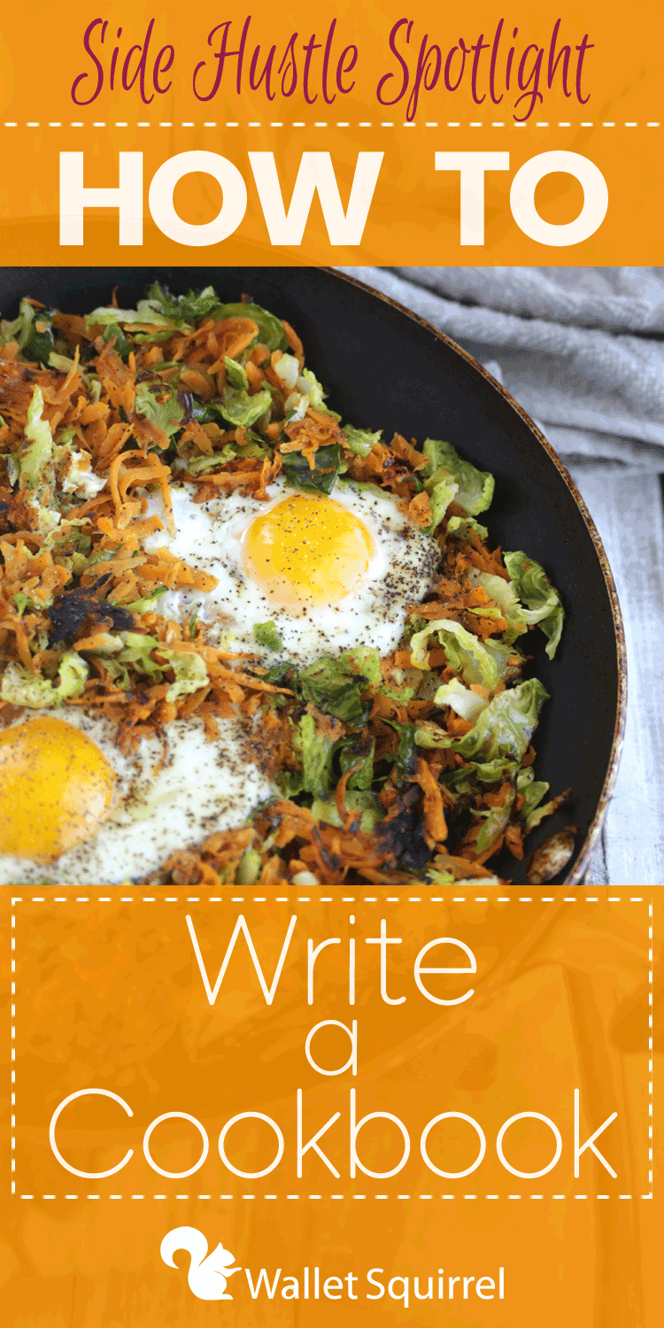 Side Hustle Spotlight: How to Write a Cookbook