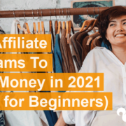 108+ BEST AFFILIATE PROGRAMS TO MAKE MONEY IN 2021 (GREAT FOR BEGINNERS)